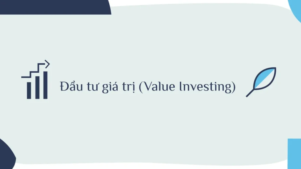 Đầu tư giá trị là việc tìm kiếm và mua vào những mã cổ phiếu mà thị giá thấp hơn đáng kể so với giá trị nội tại của chúng